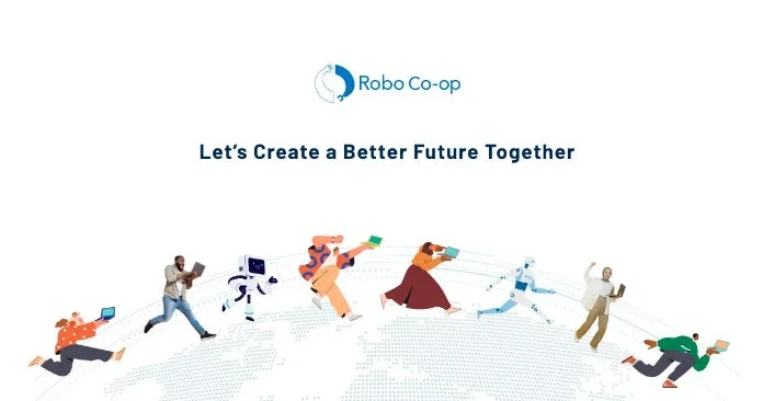 Robo Co-op Let's Create a Better Future Together