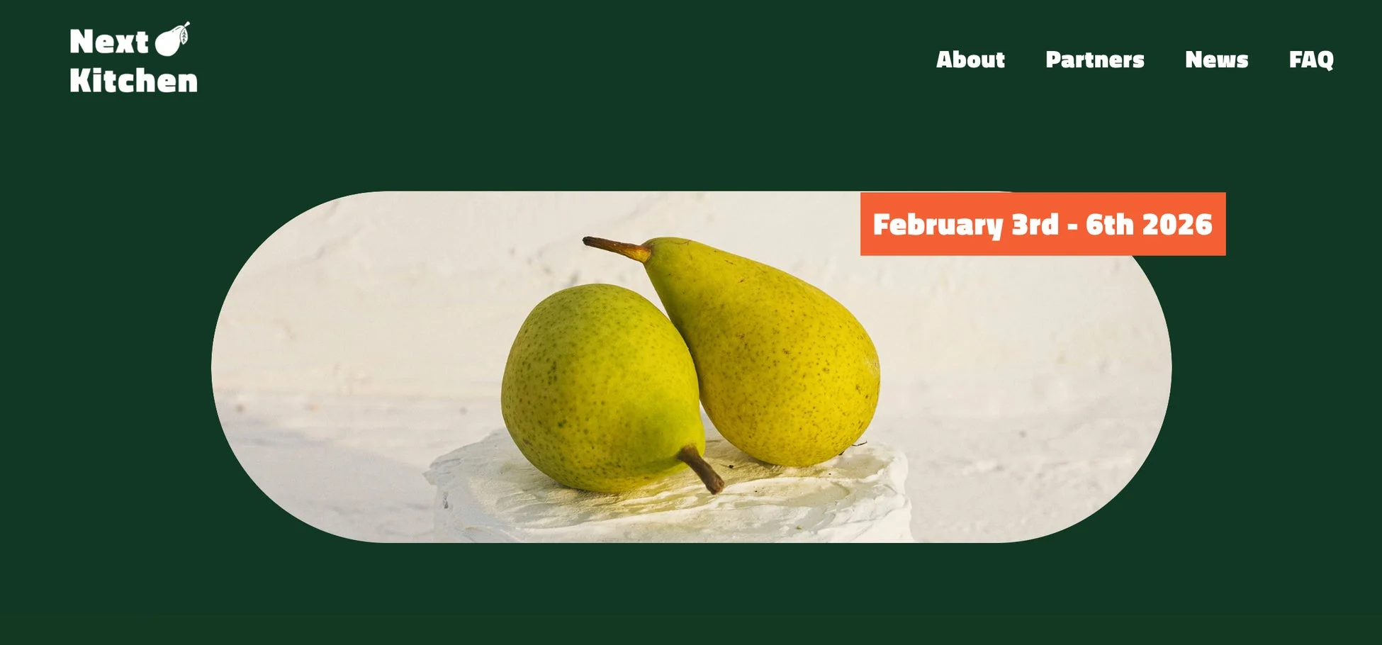 Next Kitchenのウェブサイトスクリーンショット。洋梨の画像とイベント日程「February 3rd - 6th 2026」が記載されている。